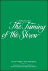 The Taming of the Shrew By William Shakespeare, Dr. Barbara A. Mowat (Editor), Paul Werstine, Ph.D. Cover Image