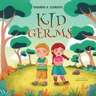Kid Germs By Chandra A. Clements Cover Image