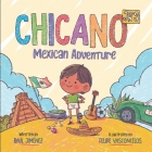 Chicano Jr's Mexican Adventure By Felipe Vasconcelos (Illustrator), Raúl Jiménez Cover Image