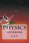 Physics Notebook: 6 x 9 By Richard B. Foster Cover Image