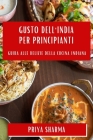 Gusto dell'India per Principianti: Guida alle Delizie della Cucina Indiana Cover Image