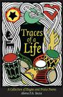 Traces of a Life: A Collection of Elegies and Praise Poems Cover Image