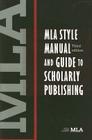 MLA Style Manual and Guide to Scholarly Publishing By Modern Language Association Cover Image