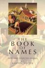 The Book of Names: New and Selected Poems By Barton Sutter Cover Image