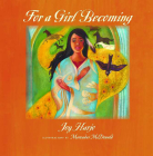 For a Girl Becoming (Sun Tracks  #66) By Joy Harjo-Sapulpa, Mercedes McDonald (Illustrator) Cover Image