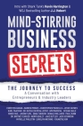 Mind-Stirring Business Secrets: The Journey to Success: A Conversation with Entrepreneurs & Industry Leaders By J. J. Hebert (Introduction by), Kevin Harrington (Introduction by), Christen Hagan Cover Image