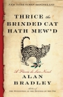 Thrice the Brinded Cat Hath Mew'd: A Flavia de Luce Novel Cover Image