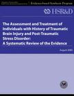 The Assessment and Treatment of Individuals With History of Traumatic Brain Injury and Post-Traumatic Stress Disorder: A Systematic Review of the Evid By Health Services Research Service, U. S. Department of Veterans Affairs Cover Image