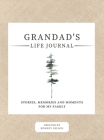 Grandad's Life Journal: : Stories, Memories and Moments for My Family A Guided Memory Journal to Share Grandad's Life By Romney Nelson Cover Image