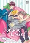 Don't Be Cruel: 2-in-1 Edition, Vol. 1: 2-in-1 Edition By Yonezou Nekota Cover Image