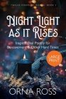 Night Light As It Rises: Inspirational Poetry for Bereavement and Other Hard Times Cover Image
