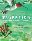 Migration: Incredible Animal Journeys By Mike Unwin, Jenni Desmond (Illustrator) Cover Image