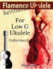 Flamenco Ukulele: Sevillanas Collection 3 By Dave Brown Cover Image