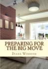 Preparing for The Big Move: A guide for potential Homeowners, Renters and Sellers Cover Image