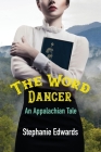 The Word Dancer: An Appalachian Tale Cover Image