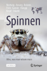 Spinnen - Alles, Was Man Wissen Muss By Wolfgang Nentwig, Jutta Ansorg, Angelo Bolzern Cover Image