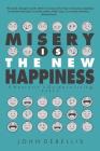 Misery Is the New Happiness: The Neurotic's Guide to Living - Book 2 Cover Image