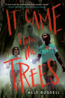 It Came from the Trees By Ally Russell Cover Image