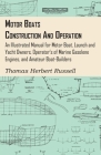 Motor Boats - Construction and Operation - An Illustrated Manual for Motor Boat, Launch and Yacht Owners, Operator's of Marine Gasolene Engines, and A By Thomas Herbert Russell Cover Image