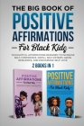 The Big Book of Positive Affirmations for Black Kids Cover Image