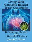 Living With Cannabis-Related Heart Conditions Cover Image