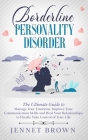Borderline Personality Disorder and Self-Love: 2 Books in 1: The Ultimate Self-Healing Guide. Learn Effective Strategies to Change Your Life, Manage Y Cover Image
