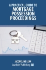 A Practical Guide to Mortgage Possession Proceedings Cover Image