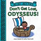 Don't Get Lost, Odysseus! (Mini Myths) Cover Image