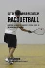 Out of This World Results in Racquetball: Harnessing Your Resting Metabolic Rate's Potential to Drop Fat and Increase Muscle Development Cover Image