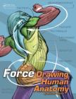 Force: Drawing Human Anatomy (Force Drawing) Cover Image