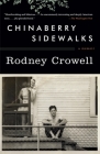 Chinaberry Sidewalks: A Memoir By Rodney Crowell Cover Image