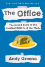 The Office: The Untold Story of the Greatest Sitcom of the 2000s: An Oral History By Andy Greene Cover Image