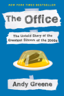 The Office: The Untold Story of the Greatest Sitcom of the 2000s: An Oral History Cover Image