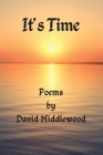It's Time: Poems by David Middlewood By David Middlewood Cover Image