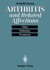 Arthritis and Related Affections: Clinic, Pathology, and Treatment By Arnold Soren Cover Image