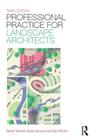 Professional Practice for Landscape Architects By Rachel Tennant, Nicola Garmory, Clare Winsch Cover Image