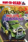 Melvin's Valentine (Jon Scieszka's Trucktown) By Jon Scieszka, Design Garage (Illustrator) Cover Image