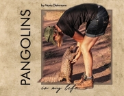 Pangolins in My Life By Maria Diekmann Cover Image