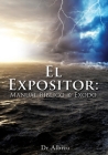 El Expositor: Manual Bíblico de Exodo By Albizu, Ana M. Rivera (Editor) Cover Image