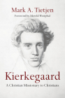 Kierkegaard: A Christian Missionary to Christians By Mark A. Tietjen, Merold Westphal (Foreword by) Cover Image
