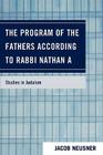 The Program of the Fathers According to Rabbi Nathan a (Studies in Judaism) By Jacob Neusner Cover Image