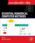 Essential Numerical Computer Methods (Reliable Lab Solutions) By Michael L. Johnson (Editor) Cover Image