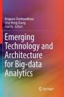 Emerging Technology and Architecture for Big-Data Analytics By Anupam Chattopadhyay (Editor), Chip Hong Chang (Editor), Hao Yu (Editor) Cover Image