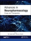 Advances in Neuropharmacology: Drugs and Therapeutics By MD Sahab Uddin (Editor), Mamunur Rashid (Editor) Cover Image