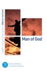 Man of God: Ten Studies for Individuals or Groups (Good Book Guides) By Anthony Bewes, Sam Allberry Cover Image