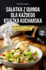 Salatka Z Quinoa Dla KaŻdego KsiĄŻka Kucharska By PrzystaŃ Niska Cover Image