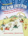 See How They Run: Campaign Dreams, Election Schemes, and the Race to the White House By Susan E. Goodman, Elwood Smith (Illustrator) Cover Image