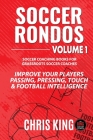 Soccer Rondos Book 1: The Key To A Better Training Session Cover Image