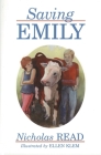Saving Emily By Nicholas Read, Ellen Klem (Illustrator) Cover Image