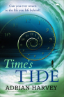 Time's Tide: A Compelling Novel about Loss and Belonging By Adrian Harvey Cover Image
